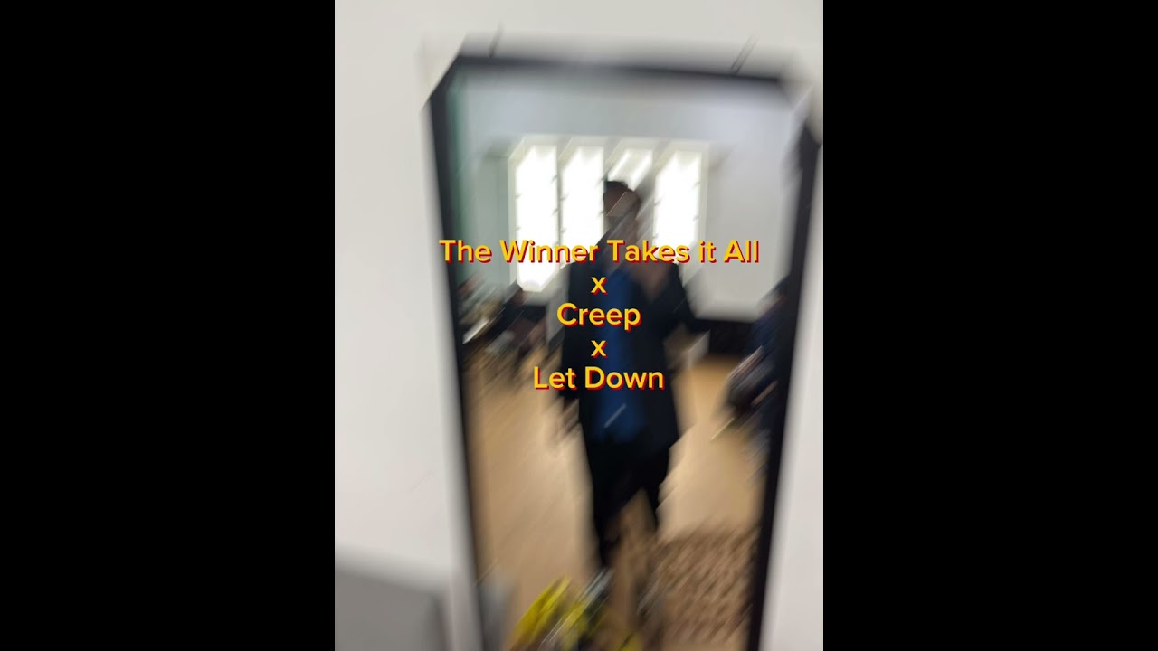 the winner takes it all x let down x creep 