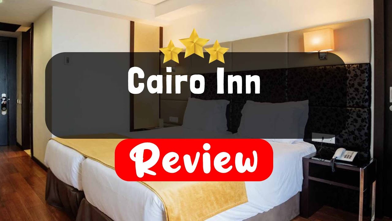 Cairo Inn Review - Is This Hotel Worth It?