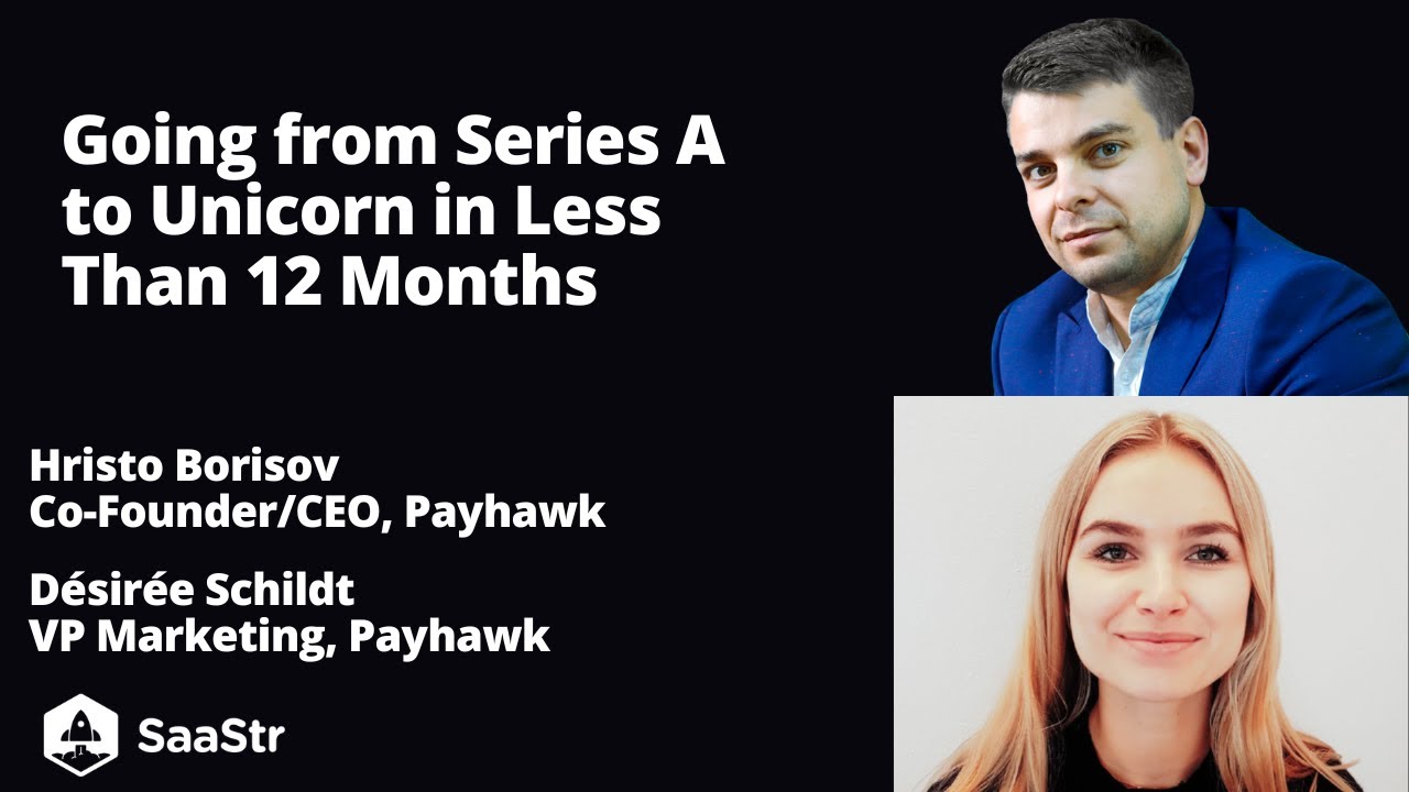 Going from Series A to Unicorn in Less Than 12 Months with Payhawk's CEO and VP Marketing
