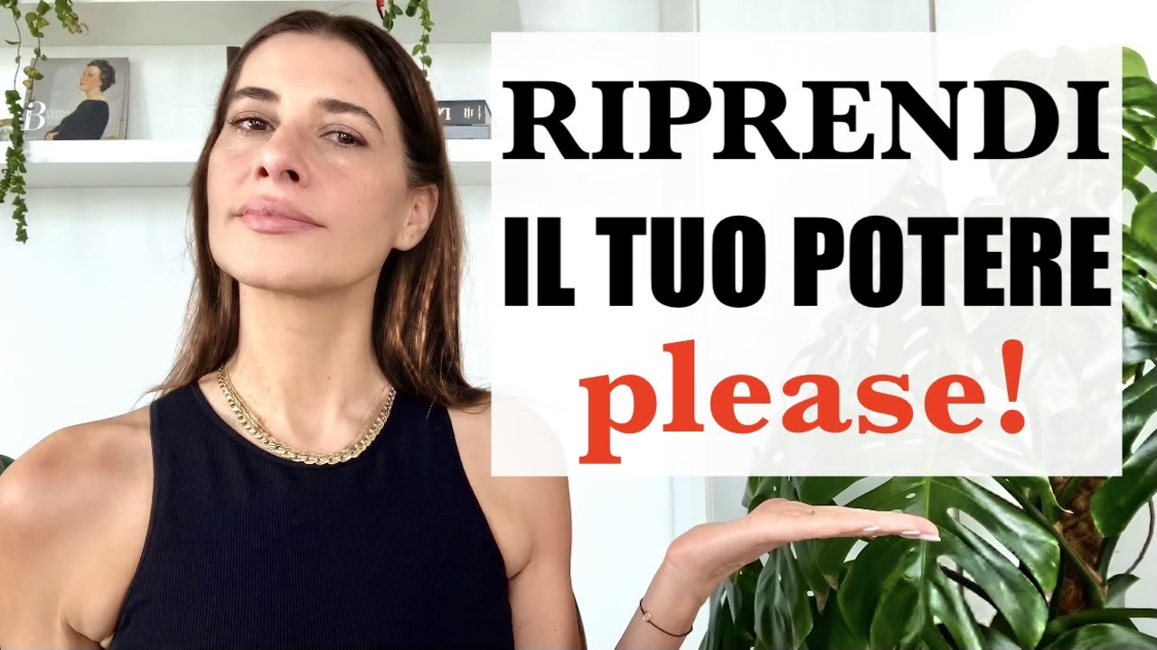 DOVE HAI PERSO IL TUO POTERE? ECCO COME RIPRENDERE IL CONTROLLO!