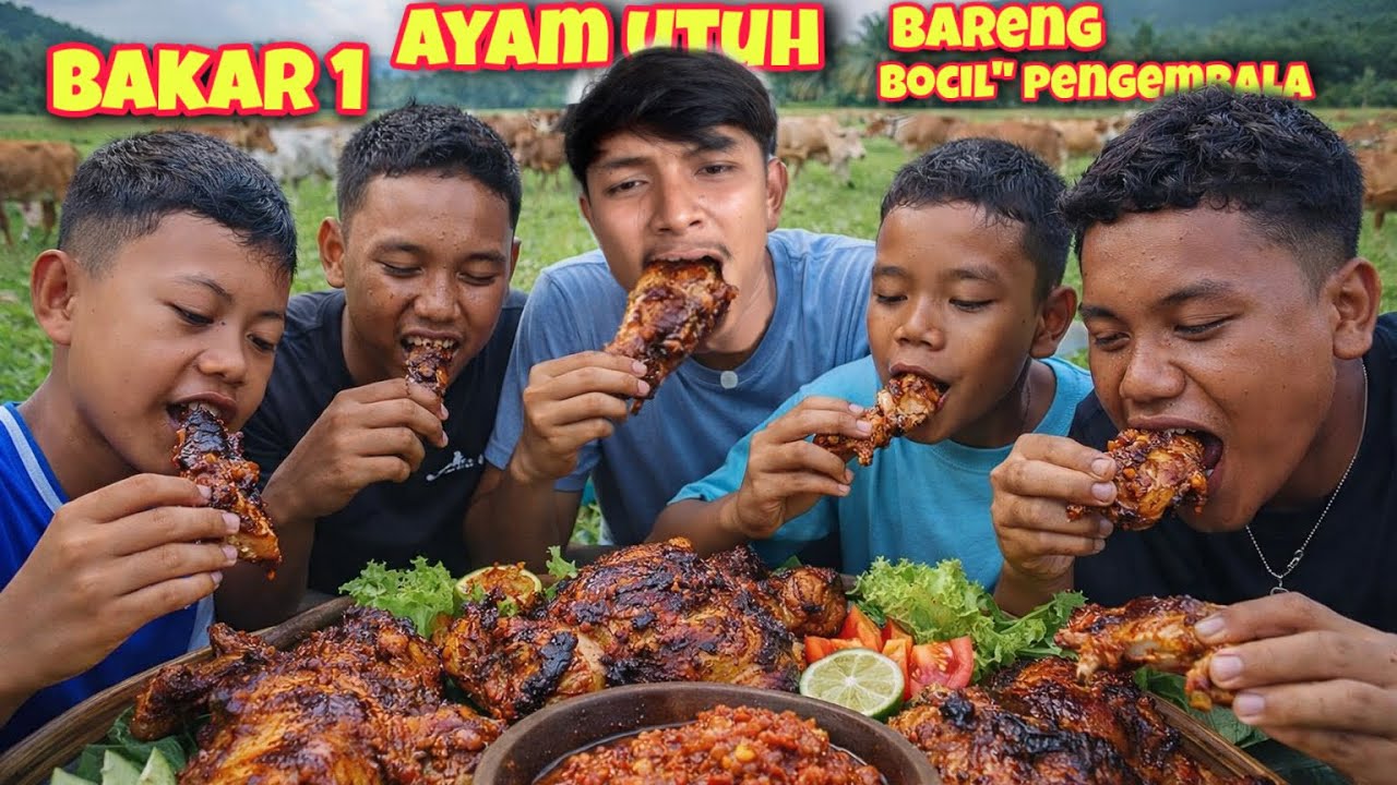 BAKAR 1 AYAM UTUH BARENG BOCIL BOCIL PENGEMBALA SAPI