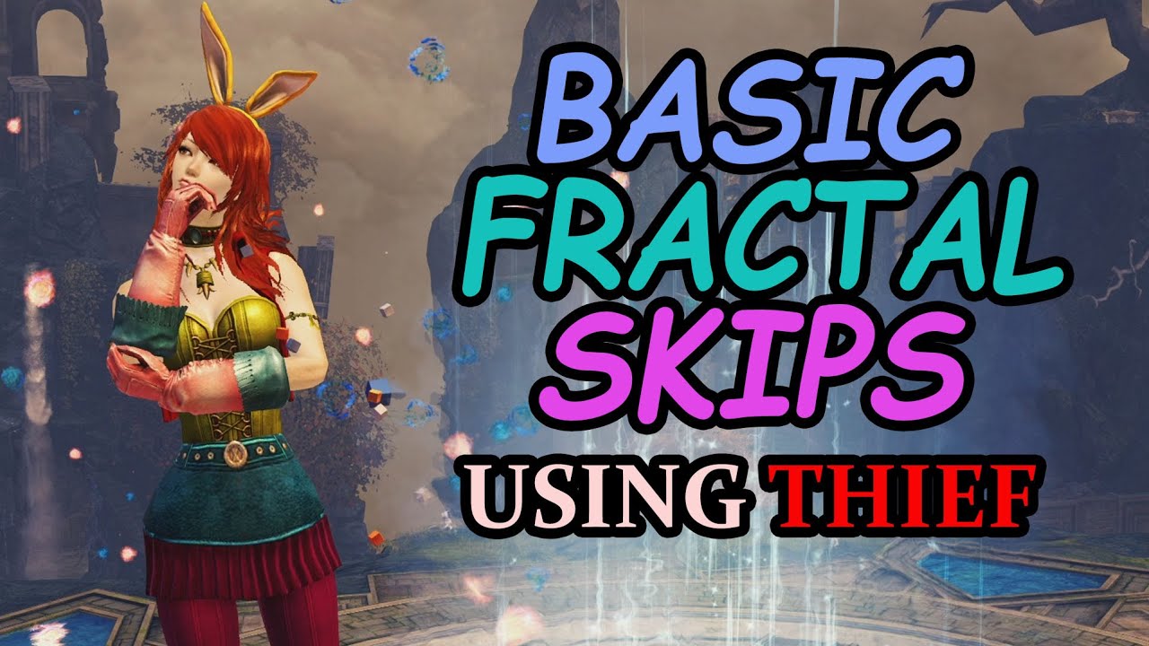 (GW2) BASIC FRACTAL SKIPS - THIEF WAY