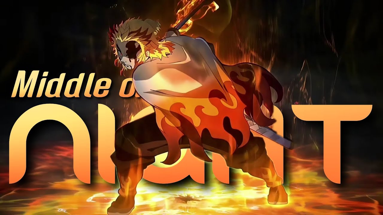 Kyojuro rengoku edit - Demon slayer [AMV] - Middle of the night - 4K