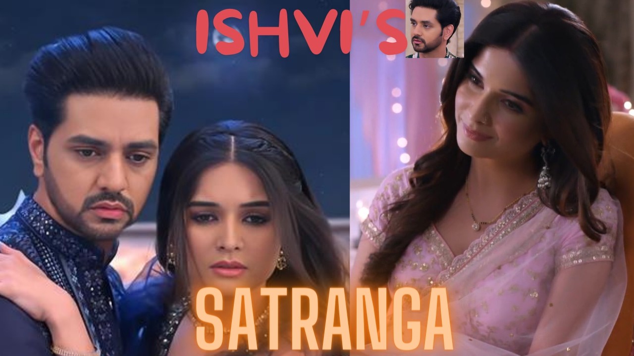 ghkkpm ishaan and savi new song !!SATRANGA!!ishvi's satranga  #shaktiarora #bhavikasharma  #satranga