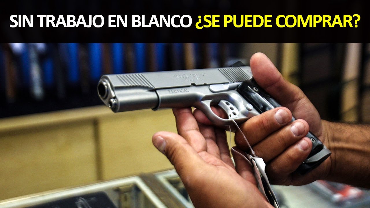 &iquest;C&oacute;mo comprar un arma de fuego sin tener trabajo en blanco?