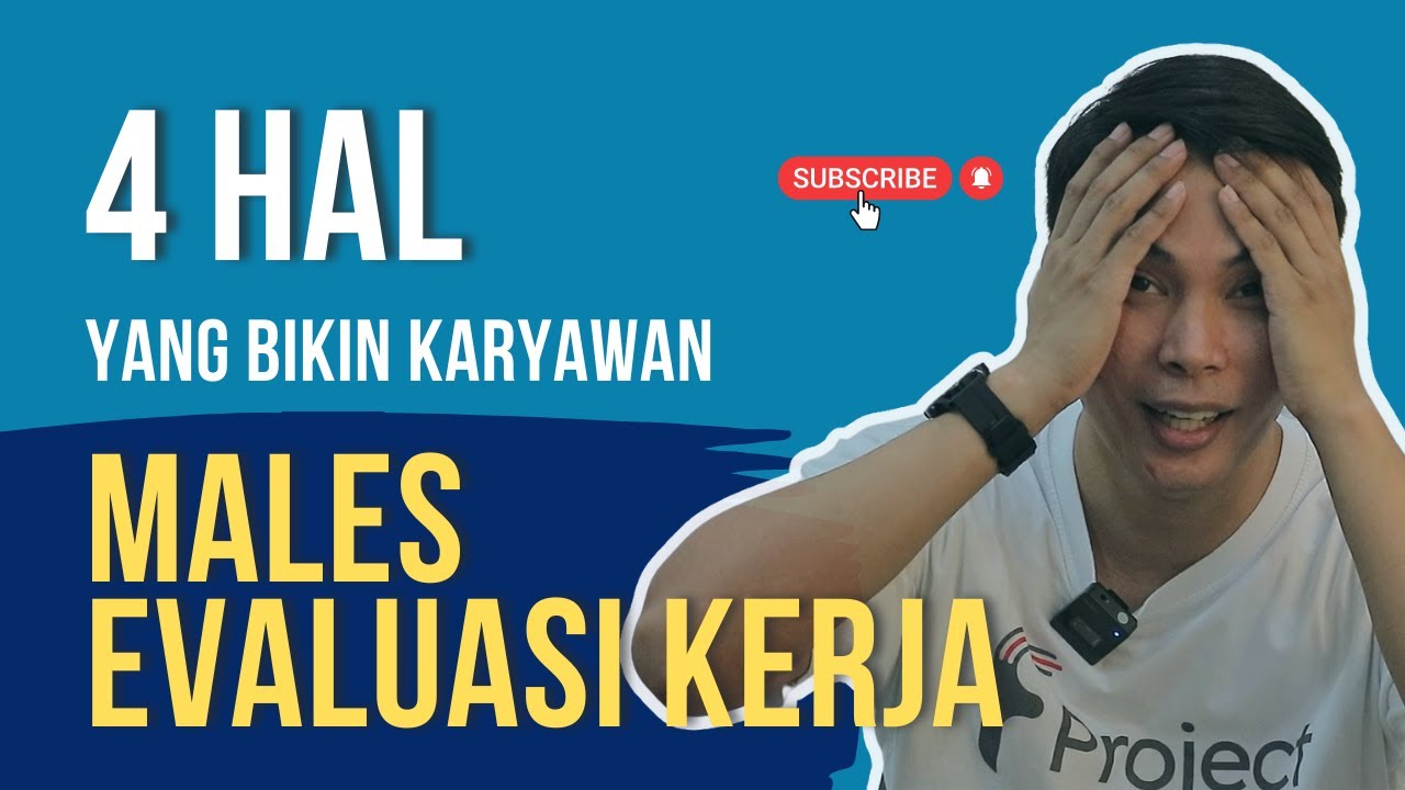 4 ALASAN KARYAWAN MALES EVALUASI KINERJA / PERFORMANCE APPRAISAL