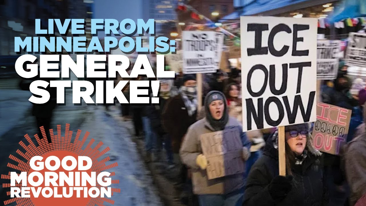 Good Morning Revolution: Live From Minneapolis: General Strike!