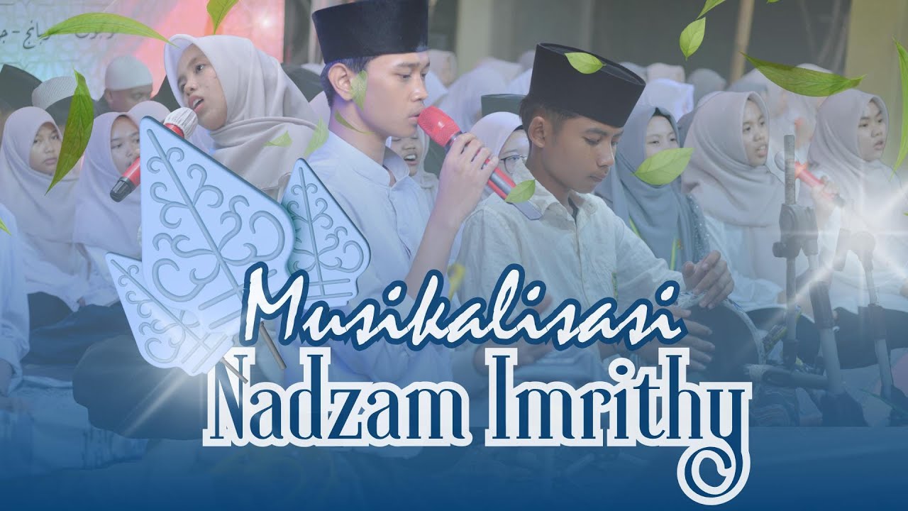 NADZAM IMRITHY I MUSIKALISASI - Penampilan Santri [PP. Badrul Huda - Subang]