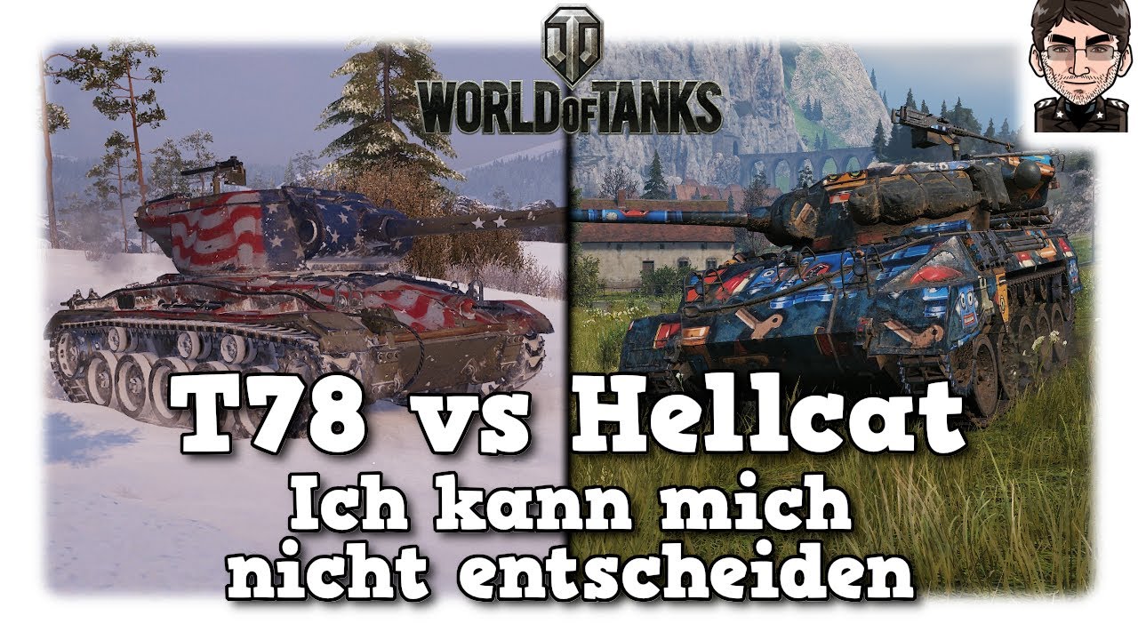World of Tanks - Hellcat & T78 - Ich kann mich nicht entscheiden [WoT]
