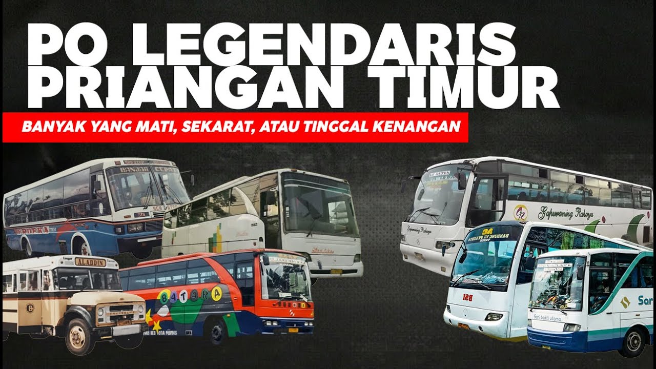 Legenda Bus Bus Priangan Timur | Kisah Para PO Tangguh dari Banjar–Ciamis–Tasik