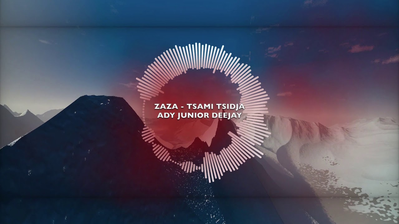 Zaza - Tsami Tsidja  // Remix by Ady Junior