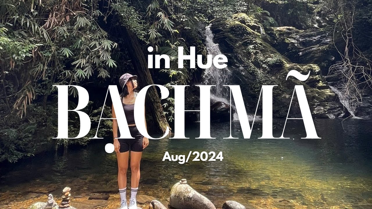 Có một Huế rất khác!! Khám phá Vườn quốc gia Bạch Mã