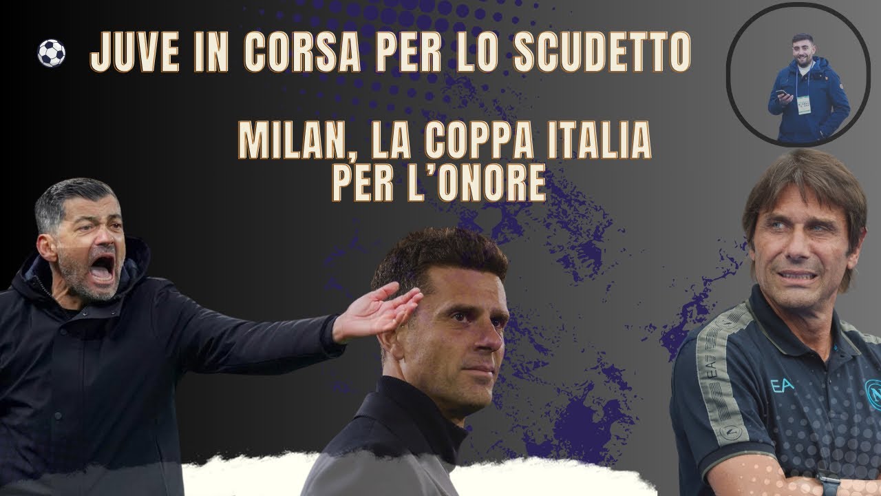LA JUVE SI GIOCA LO SCUDETTO. INTER IN DIFFICOLTÀ MA RESTA LA PIÙ FORTE. MILAN: STRADA SENZA USCITA