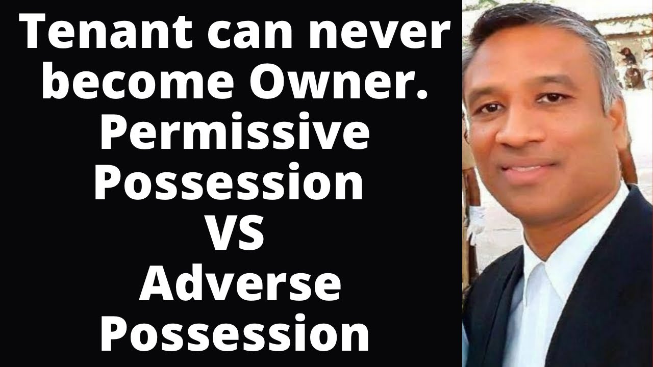 #480 - Tenant can never become Owner. Permissive Possession VS Adverse Possession