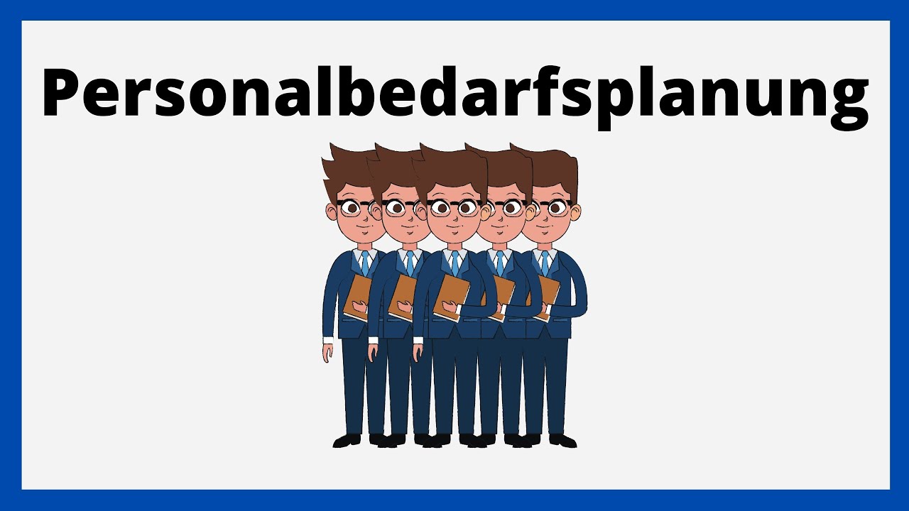 Personalbedarfsplanung | Personalmanagement | einfach erkl&auml;rt