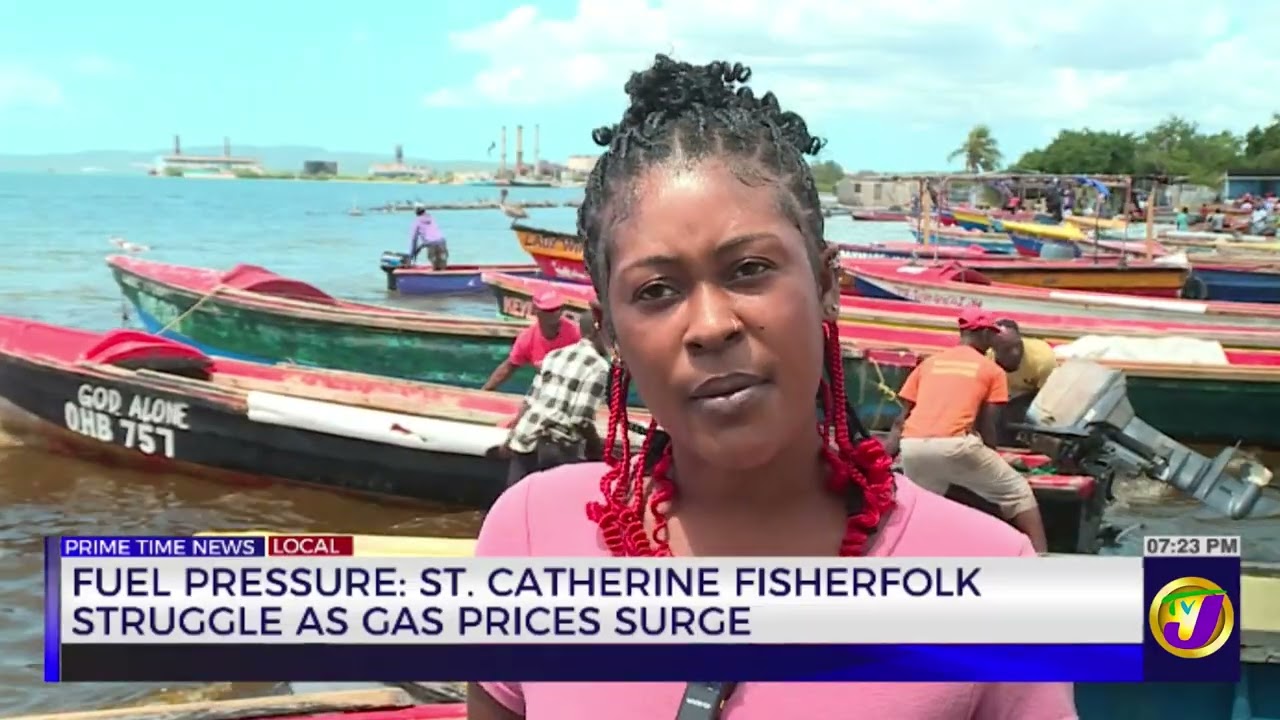 Fuel Pressure St. Catherine Fisherfolk Struggle As Gas Prices Surge    | TVJ News