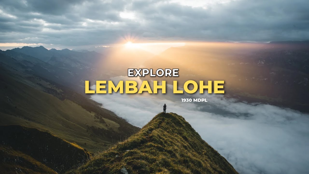 Explore Lembah Lohe 1930 MDPL