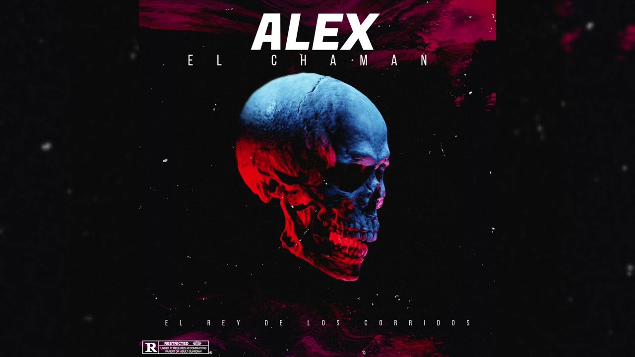 Alex El Chamán - El Rey de los Corridos 