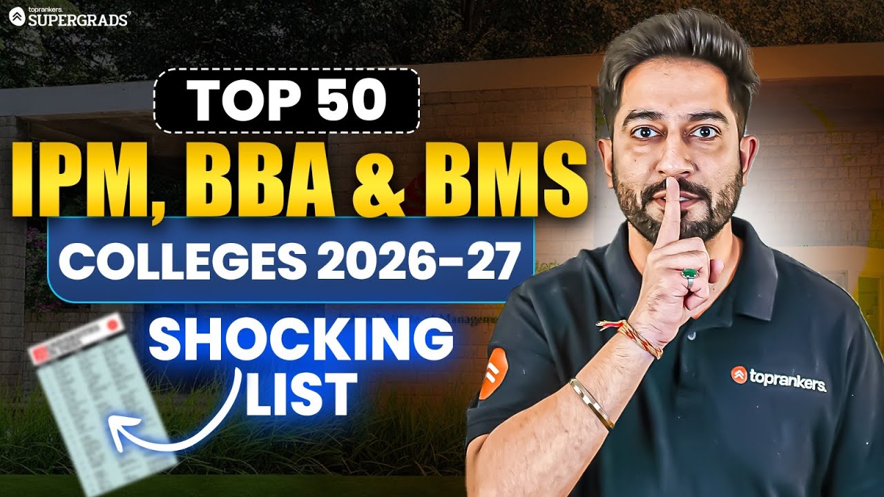 SHOCKING Top 50 Colleges for IPM, BBA & BMS in 2026-27 🏫😱| Hidden Gems You Can&rsquo;t Miss ⚠️