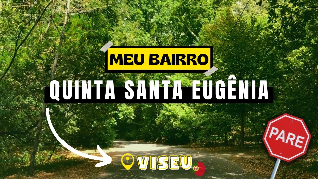 MEU BAIRRO | BAIRRO SANTA EUGÊNIA | PORTUGAL - VISEU