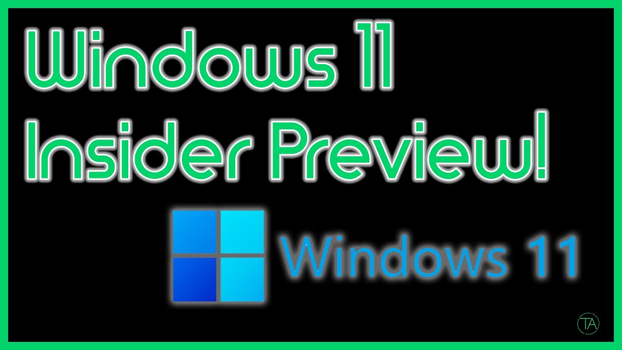 Windows 11 Insider Build!