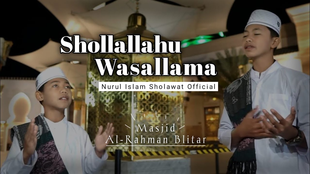 Shallallahu Wa Sallama || Nurul Islam Shalawat Official