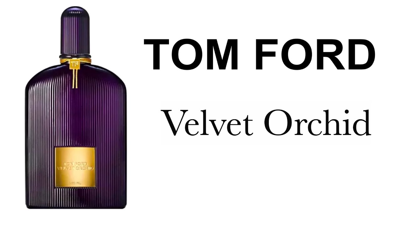 Обзор Аромата - Velvet Orchid Tom Ford