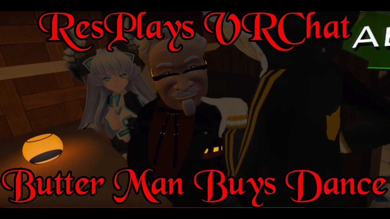 ResPlays VRChat: Butter Man Buys Dance