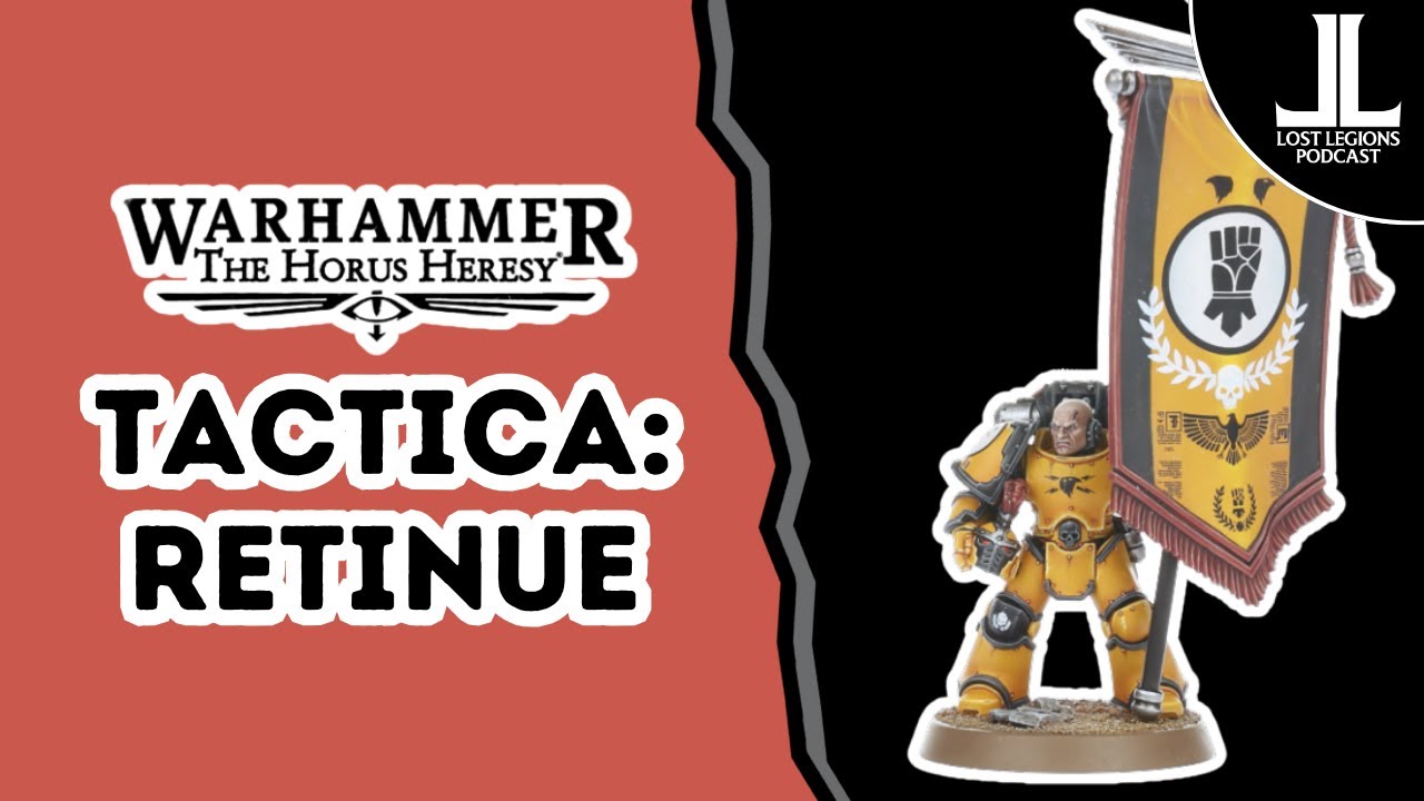 Tactica: Retinue Slots - Horus Heresy 3.0 (3rd edition)
