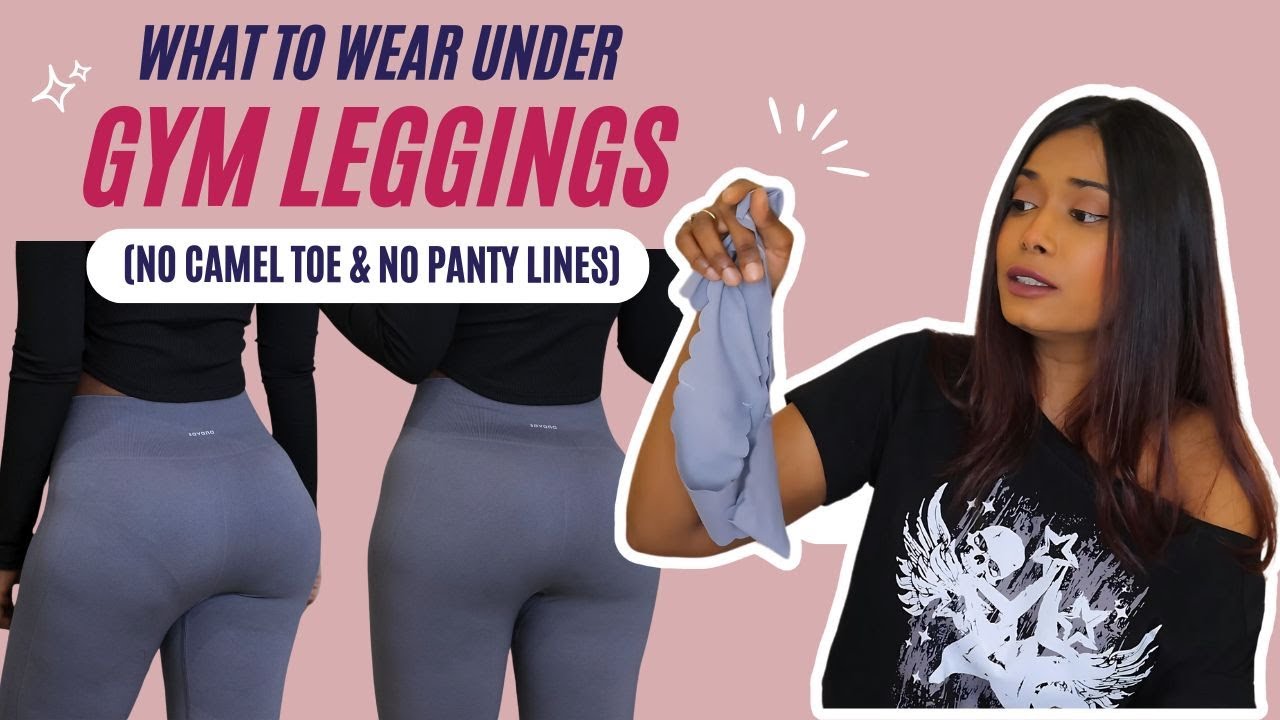 What to Wear Under Gym Leggings (No Camel Toe & No Panty Lines) #whattowear #gymleggings
