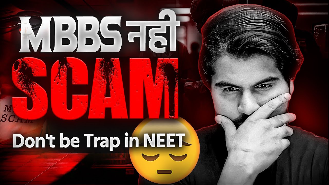 NEET is a Trap and MBBS is Scam !