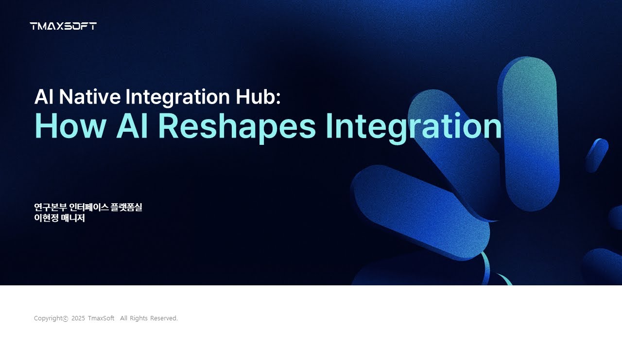 [티맥스소프트 AI 세미나] AI Native Integration Hub: How AI Reshapes Integration