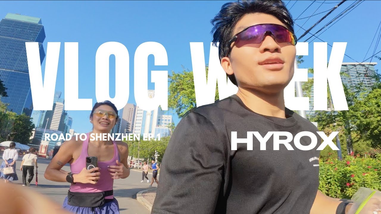 ROAD TO HYROX SHENZHEN EP.1 ซ้อมเตรียมแข่ง HYROX ในหนึ่งสัปดาห์ทำอะไรบ้าง?