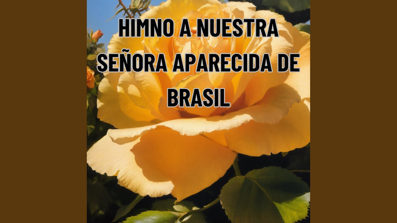 Himno a Nuestra Señora Aparecida de Brasil
