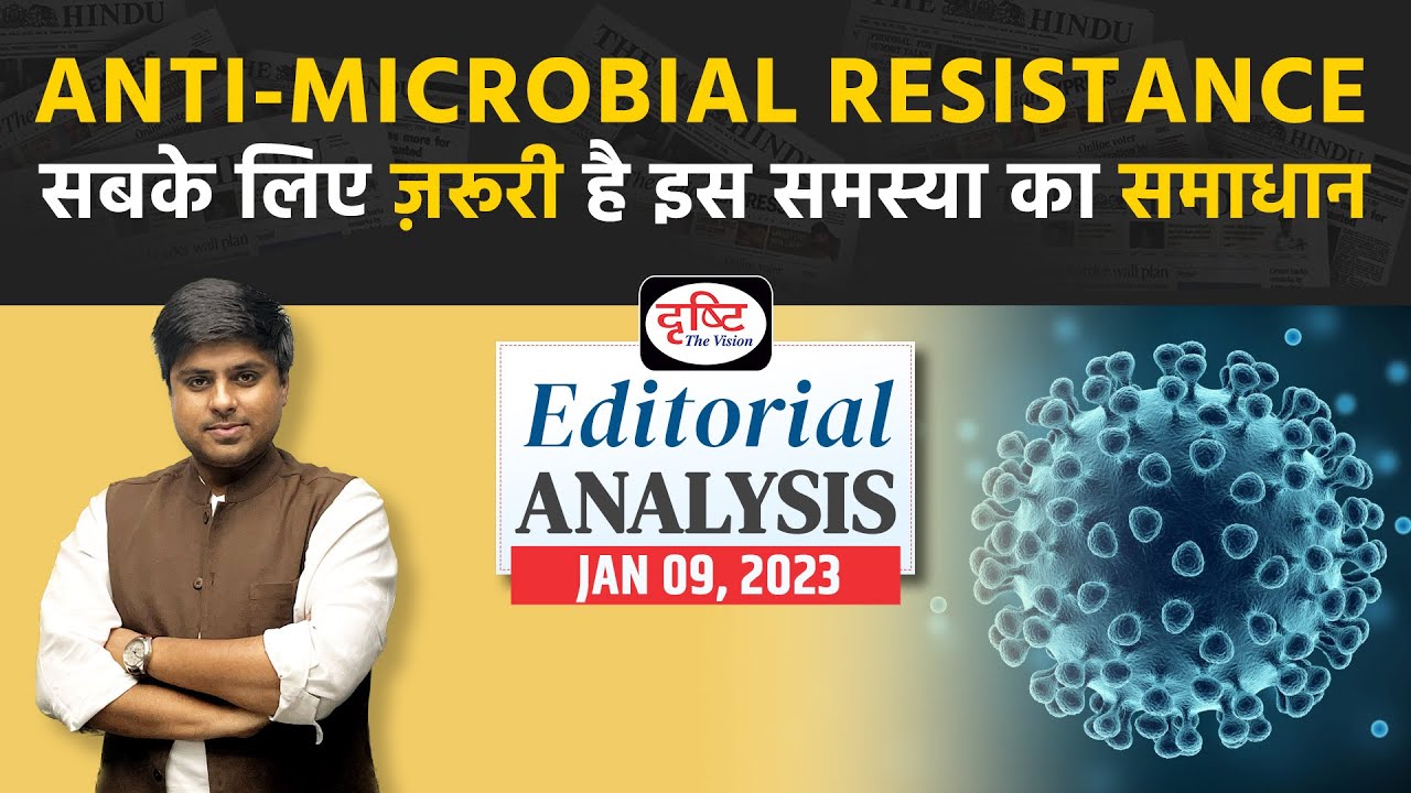 AntiMicrobial Resistance- Taming defiant Bugs: The Indian Express Editorial Analysis