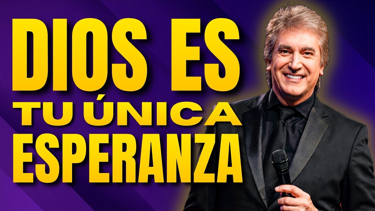 Dios Es Tu Esperanza, Incluso en el Momento Más Difícil de Tu Vida | Dante Gebel