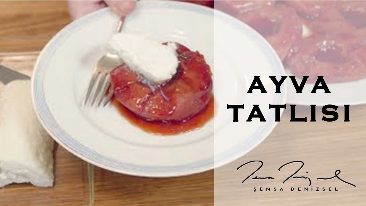 Ayva Tatlısı | Şemsa Denizsel