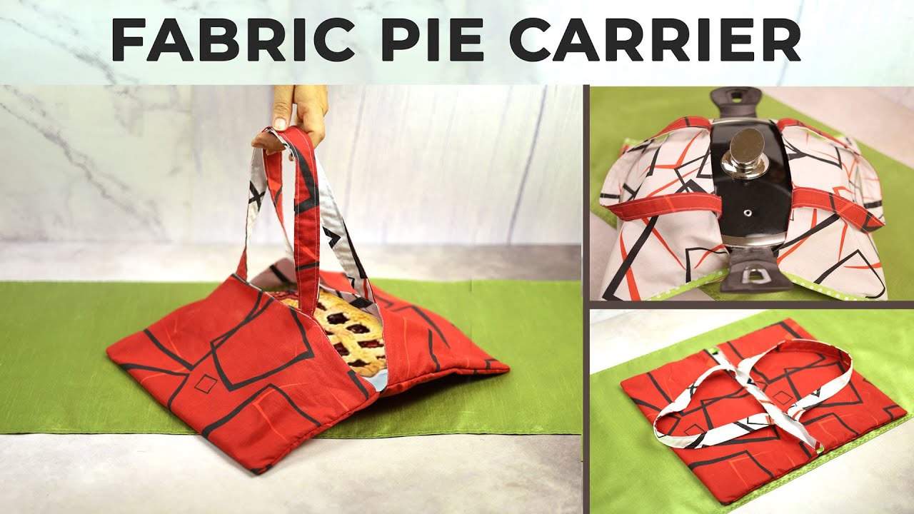 DIY Fabric Pie Carrier - Sewing Tutorial w. Free French Pie Carrier Pattern