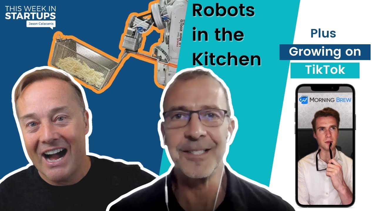 Next Unicorns: Miso Robotics' Mike Bell + MorningBrew's Dan Toomey on TikTok | E1276