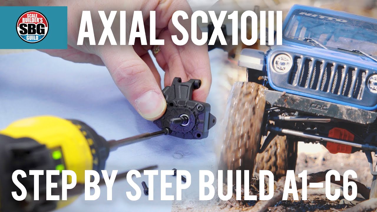 Axial SCX10III Step by Step Build A1-C6