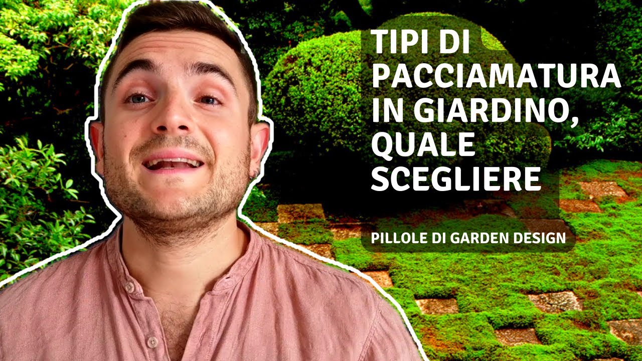 TIPI DI PACCIAMATURA IN GIARDINO, QUALE SCEGLIERE