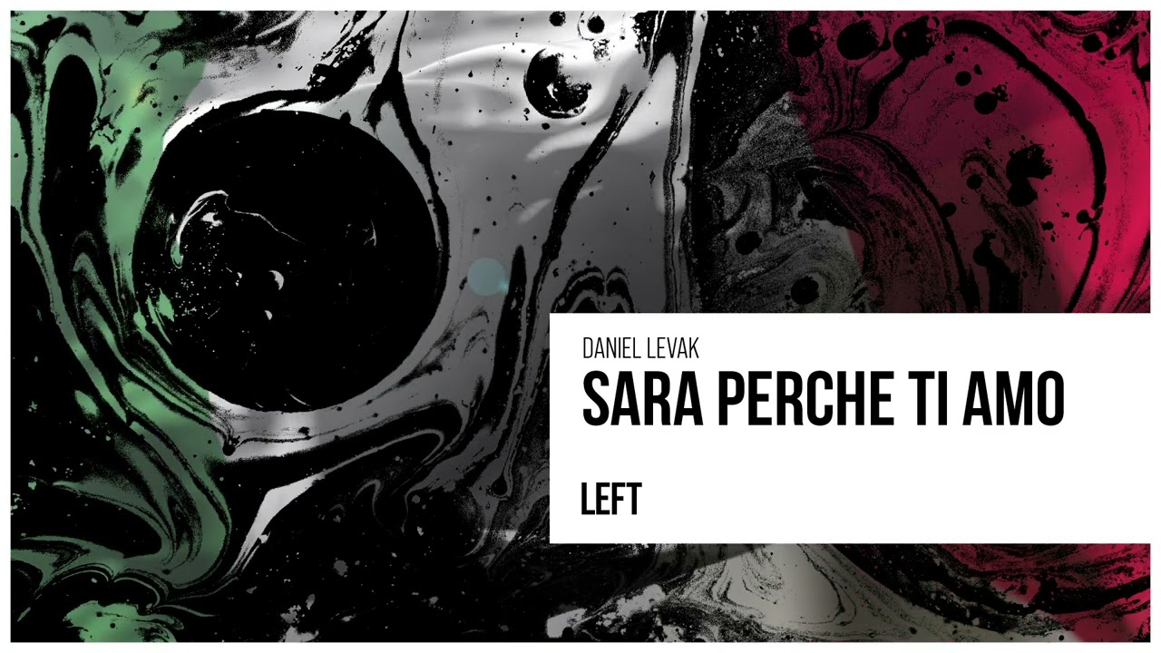 Daniel Levak - Sara Perche Ti Amo (Official Audio)