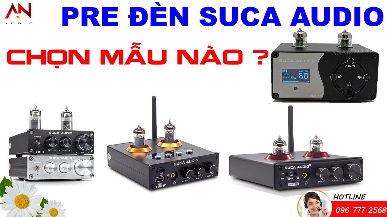 Các Mẫu Pre Đèn SUCA AUDIO - Nên Chọn Mẫu Nào???