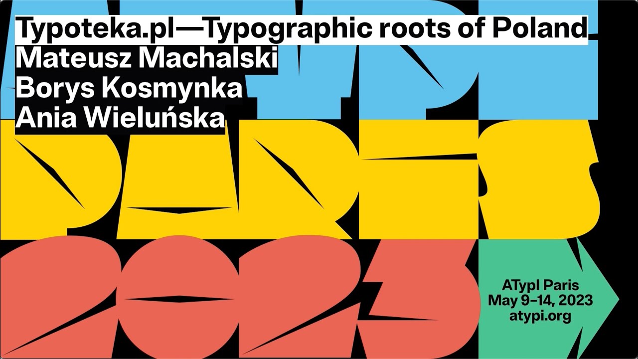 Typoteka.pl— Typographic roots of Poland | Ania Wieluńska, Borys Kosmynka, Mateusz Machalski | ATypI