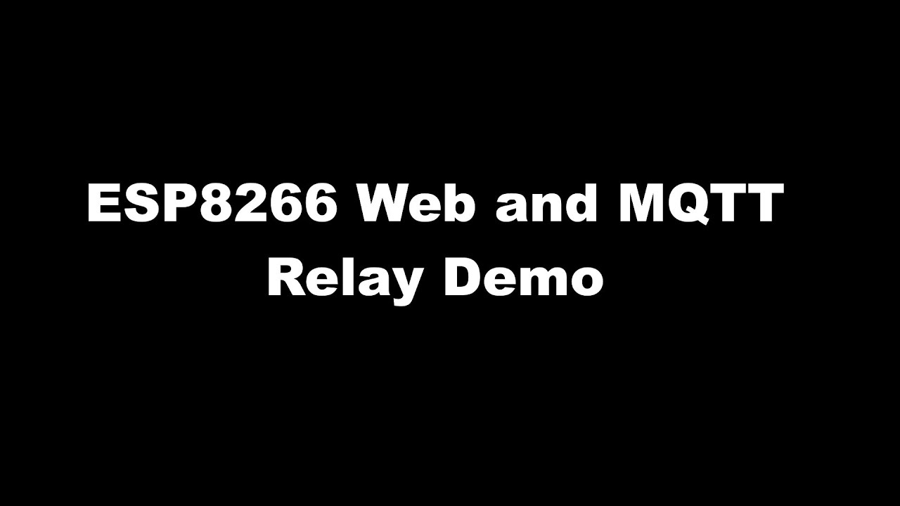 ESP8266 Web and MQTT Relay Demo