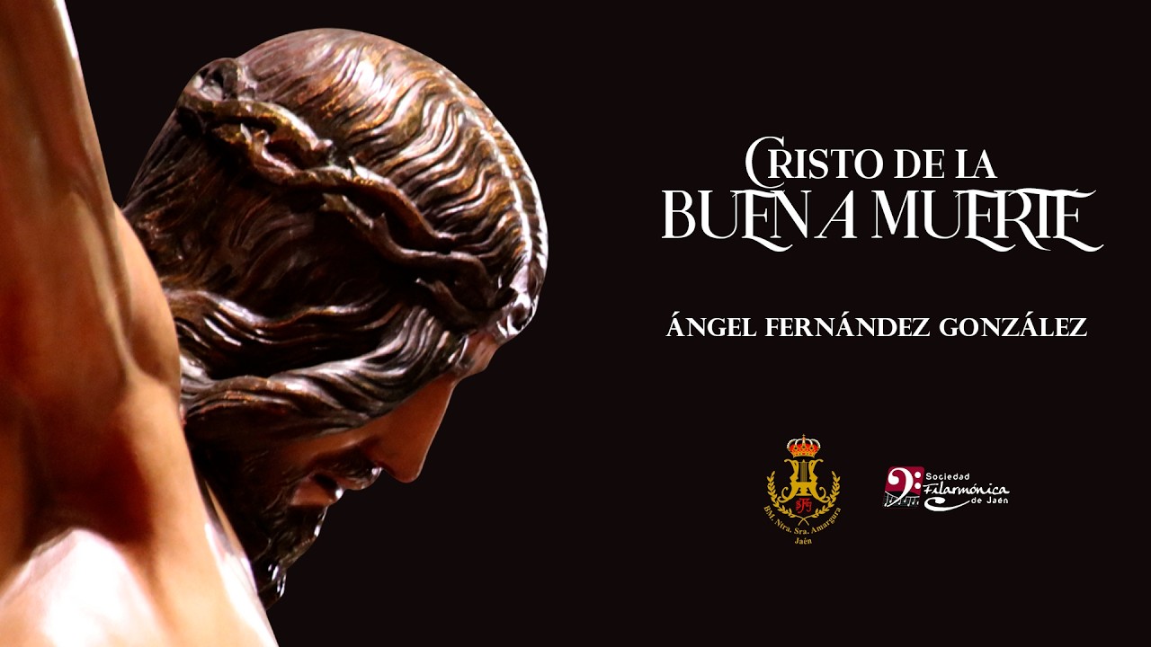 Cristo de la Buena Muerte | Ángel Fernández González | Sociedad Filarmónica de Jaén