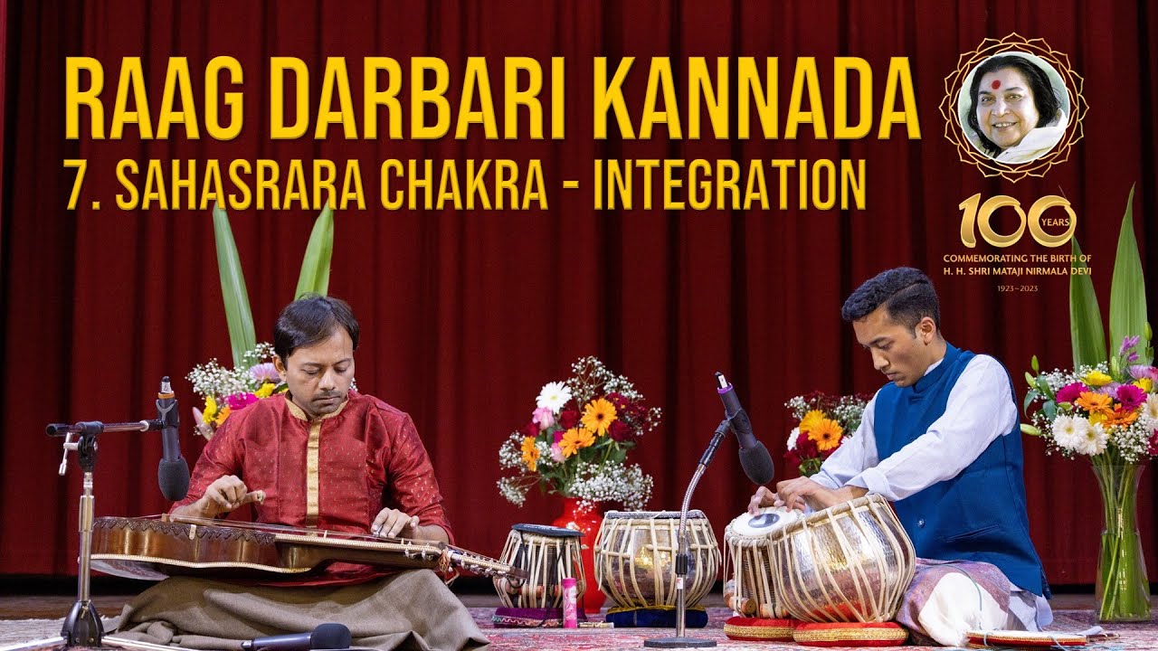 Raag Darbari Kannada | 7. Sahasrara Chakra - Integration | Rhitom and Sahil | Sahaja Yoga Meditation