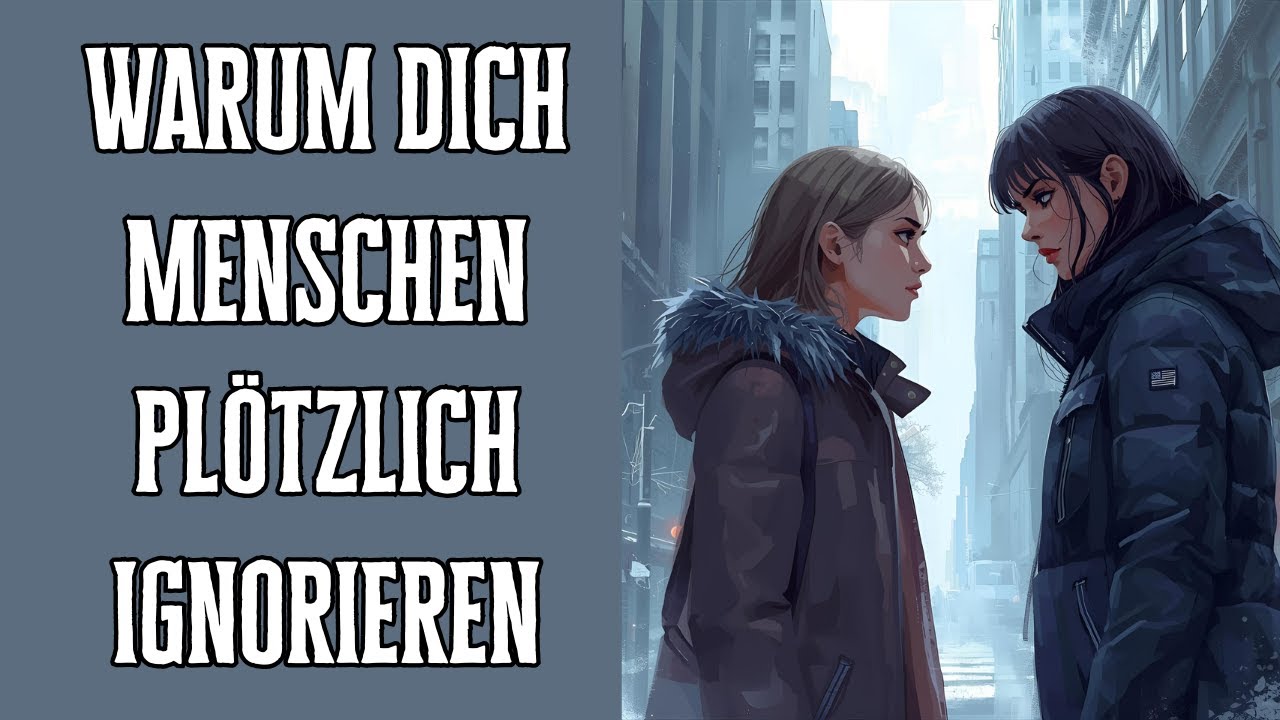 Warum dich Menschen pl&ouml;tzlich ignorieren &ndash; obwohl du nichts falsch gemacht hast!
