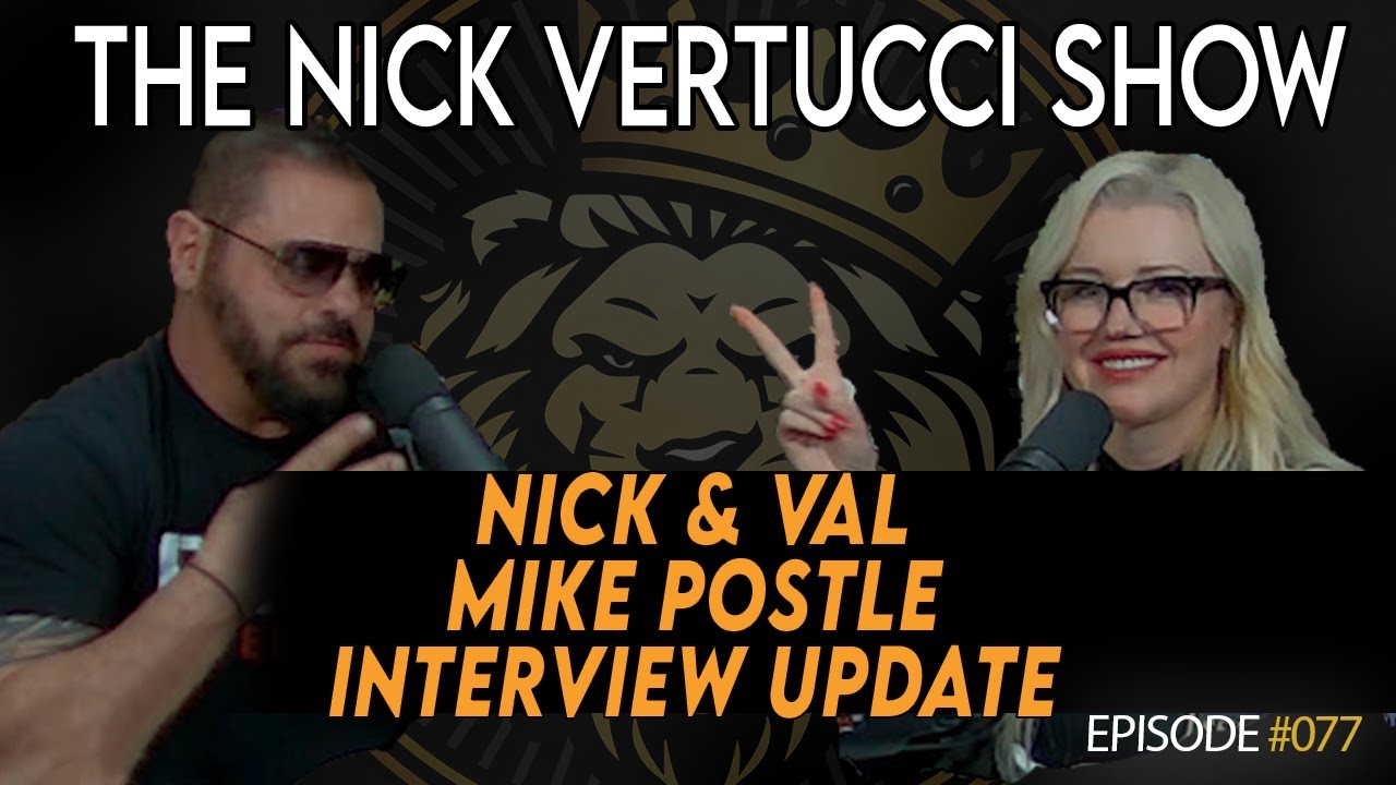Nick and Val: Mike Postle Interview Update