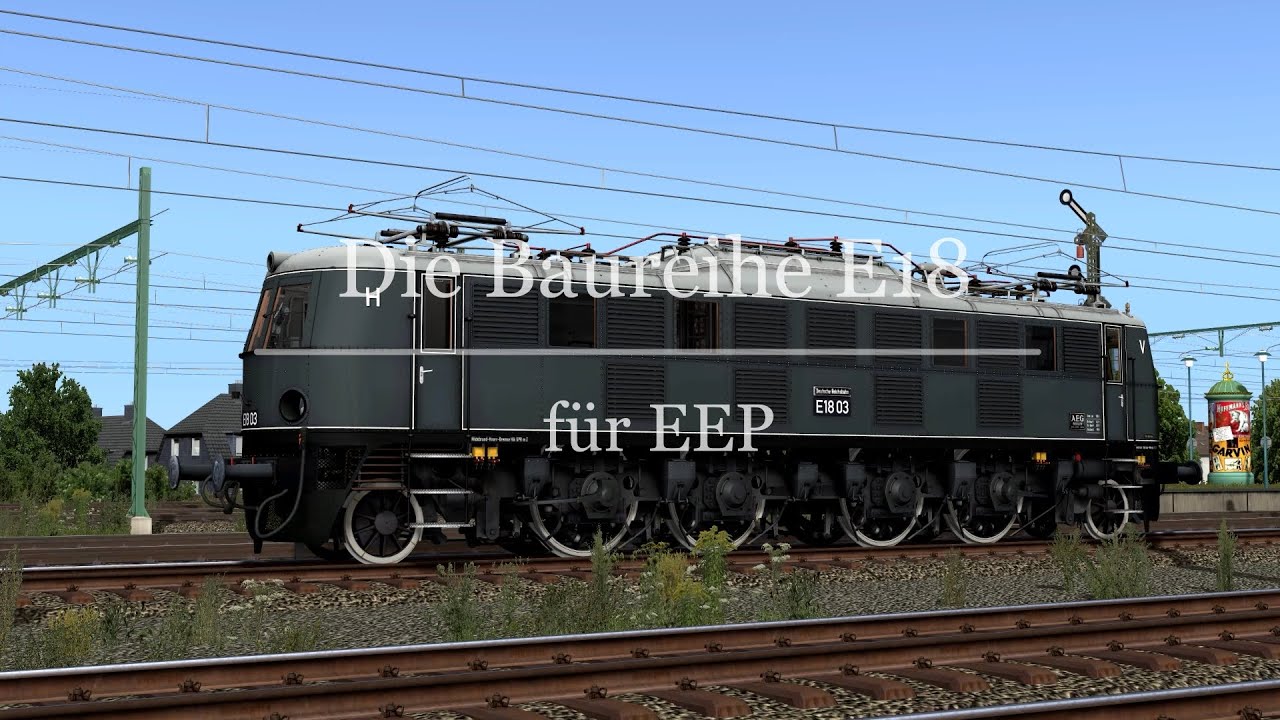 Die Baureihe E18 für EEP